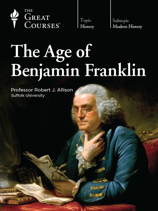 Title details for The Age of Benjamin Franklin by Robert J. Allison - Available